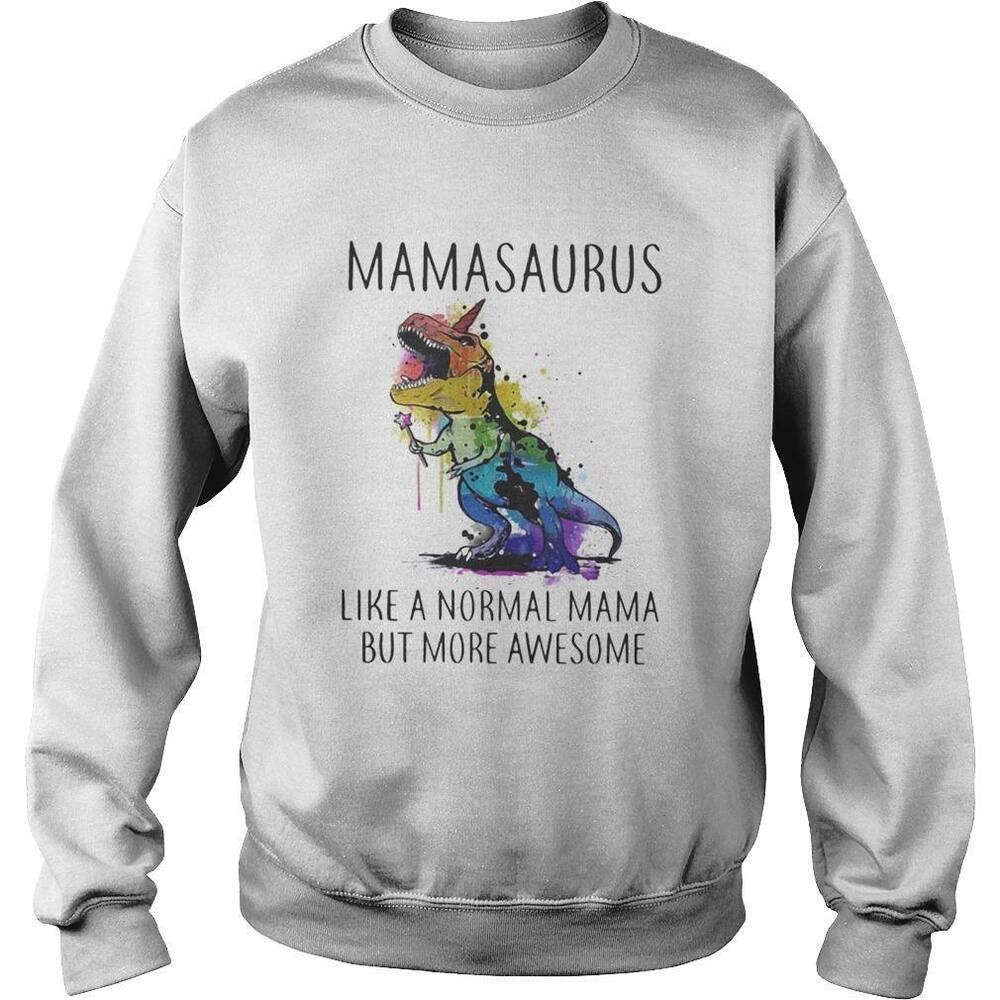 Lgbt Mamasaurus Like A Normal Mama But More Awesome Sweatshirt
